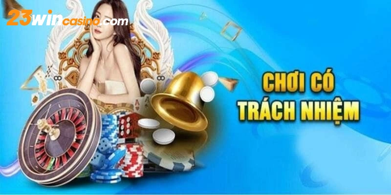 Chính sách điều khoản 23Win không cho phép người chơi gian lận mà cần chơi có trách nhiệm