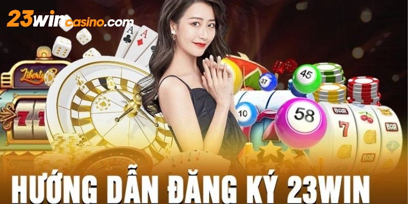 Hướng dẫn các bước đăng ký làm đại lý 23Win chi tiết