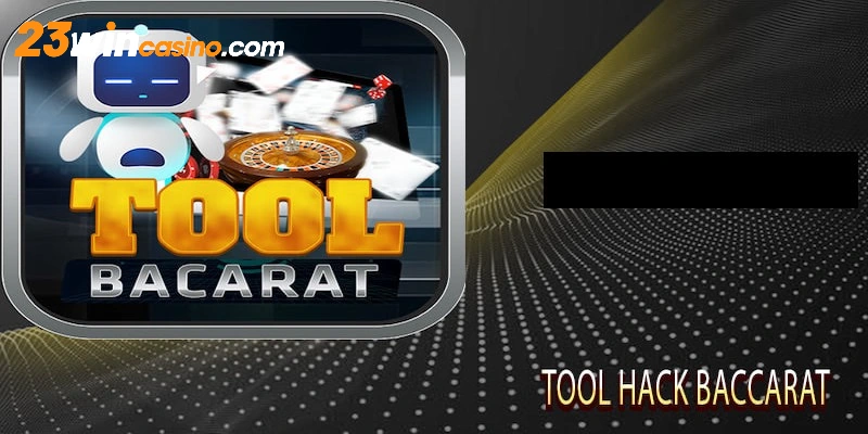 Lợi ích khi chọn tool hack Baccarat